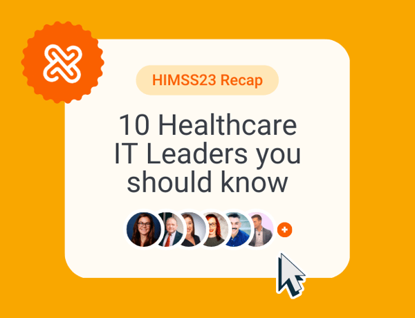 10 Healthcare IT Leaders You Should Know: Recap of HIMSS23