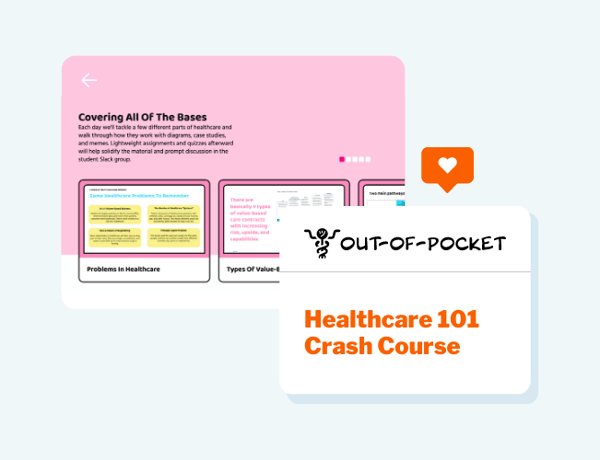 5 Reasons You Could Benefit From Out-Of-Pocket's Healthcare 101 Course