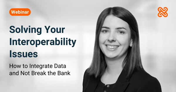 Solving Your Interoperability Issues: How to Integrate Data and Not Break the Bank