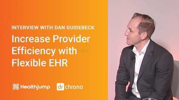 INTERVIEW: Increase Provider Efficiency with Flexible EHR