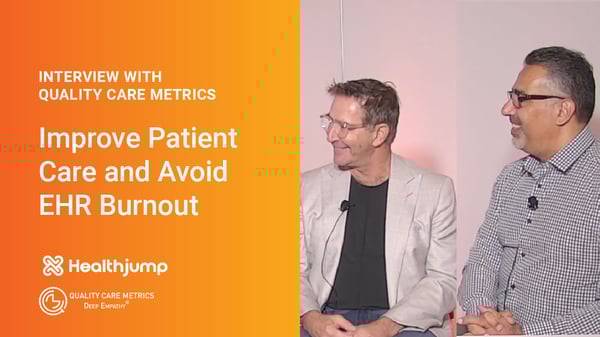 INTERVIEW: Improve Patient Care and Avoid EHR Burnout