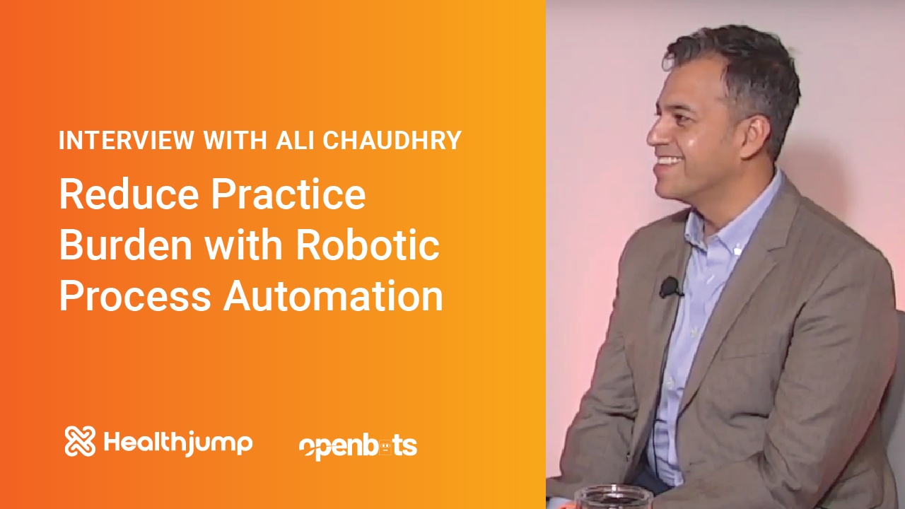 INTERVIEW: Reduce Practice Burden with Robotic Process Automation